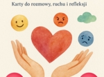 NOWOŚĆ: „Rewalidacyjne Emocje – Karty do rozmowy, ruchu i refleksji