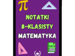 Notatki 8-klasisty - Matematyka