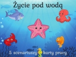Życie pod wodą - Dzień oceanu/oceanów - scenariusze zajęć + karty pracy cena za 5 scenariuszy