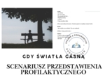 Gdy światła gasną- scenariusz przedstawienia profilaktycznego