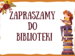 ZAPRASZAMY DO BIBLIOTEKI - biblioteka - gazetka – zalety biblioteki - cytaty – wersja 3