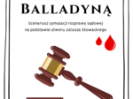 Balladyna, scenariusz rozprawy sądowej nad bohaterką