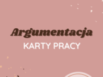 Karty pracy: Argumentacja