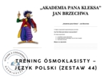 Trening ósmoklasisty – język polski (zestaw 44).  „Akademia pana Kleksa” – Jan Brzechwa