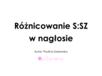 Różnicowanie [s:sz] w nagłosie