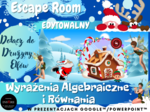 Boże Narodzenie - Escape Room - Wyrażenia Algebraiczne i Równania. Dołącz do Drużyny Elfów.