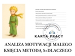 KARTA PRACY – ANALIZA MOTYWACJI MAŁEGO KSIĘCIA METODĄ 5×DLACZEGO