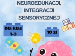 "Ortografia, Emocje i Aktywacja Mózgu z elementami neuroedukacji, integracji sensorycznej dla klas 1-3"