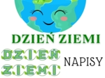 DZIEŃ ZIEMI - NAPISY