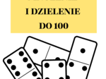 DOMINO - mnożenie i dzielenie do 100
