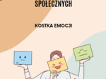TRENING UMIEJĘTNOŚCI SPOŁECZNYCH KOSTKA EMOCJI