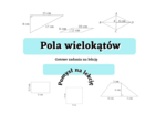 Pola wielokątów - gotowe zadania klasa 7 i nie tylko.