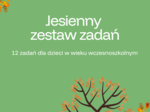 Jesienny zestaw zadań dla uczniów edukacji wczesnoszkolnej. 12 zadań.