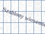 Szablony wiosna, wielkanoc jpg, pdf
