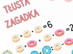 TŁUSTA ZAGADKA - kolejność wykonywania działań, matematyka