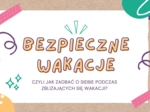 Prezentacja / materiały na gazetkę Bezpieczne wakacje