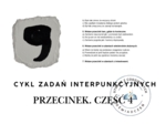 CYKL ZADAŃ INTERPUNKCYJNYCH - PRZECINEK. Część 4