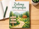 Zielona ortografia – ćwiczenia ortograficzne inspirowane lasem