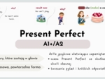 Present Perfect A1, A1+, A2 – praktyczne ćwiczenia językowe