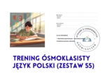 Trening ósmoklasisty – język polski (zestaw 55) „Pan Tadeusz”, Księga XII – Adam Mickiewicz