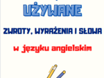 ANGIELSKI, NAJWAŻNIEJSZE WYRAŻENIA, SŁOWA PO ANGIELSKU
