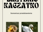 Spektakl ,, Brzydkie kaczątko "