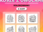 Dzień Owoców: Kosze z owocami – kolorowanki A4 (6 kart)