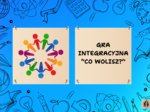 Gra integracyjna "Co wolisz?"