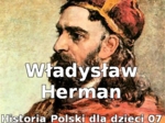 Odc. 07 - Władysław Herman