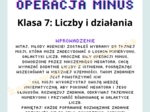 Liczby i działania: Klasa 6, Klasa 7. Storytelling: Operacja Minus