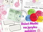 Dlaczego warto świętować Dzień Matki na lekcji języka polskiego?- zbiór materiałów na lekcje języka polskiego w klasach IV-VIII szkoły podstawowej
