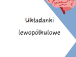 Układanki lewopółkulowe