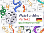 Gra komunikacyjna do utrwalania czasu Perfekt - Schlangen und Drachen