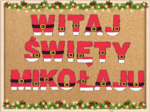 WITAJ ŚWIĘTY MIKOŁAJU - napis