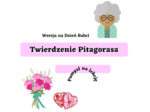 Twierdzenie Pitagorasa - wersja na Dzień Babci