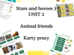 Stars and Heroes 3 - unit 2 - Animal Friends - Karty Pracy