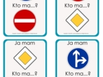 Ja mam, kto ma? - znaki drogowe