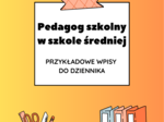Pedagog szkolny – przykładowe wpisy do dziennika szkoła średnia