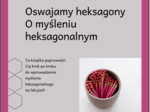 Oswajamy heksagony. O myśleniu heksagonalnym na Twoich lekcjach