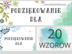 PODZIĘKOWANIA dla rodziców, dobrodziejów oraz pracowników szkoły / 20 WZORÓW / PDF / Format A4