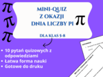 Mini-quiz: Ciekawostki o liczbie Pi 🔢🎉 – dla klas 5-8