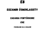 Egzamin ósmoklasisty - zadania powtórkowe CKE. Aż 58 zadań! :-)