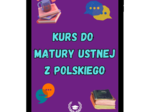 Kurs do matury ustnej z polskiego 2026
