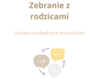 Zebranie z rodzicami - zestaw niezbędnych materiałów na zebranie organizacyjne 2024/2025 (aktualizacja!)