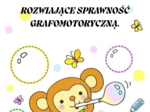 ĆWICZENIA ROZWIAJĄCE SPRAWNOŚĆ GRAFOMOTORYCZNĄ.