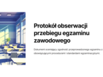 Protokół obserwacji przebiegu egzaminu zawodowego