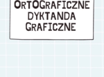 Ortograficzne dyktanda graficzne