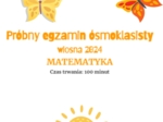 Wiosenny próbny egzamin ósmoklasisty