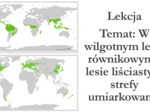 Klasa 5 - W wilgotnym lesie równikowym i lesie liściastym strefy umiarkowanej - prezentacja
