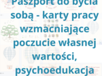 Paszport do bycia sobą - Dzień Dziecka, godzina wychowawcza, psychoedukacja, poczucie własnej wartości